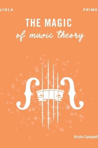 Cover of The Magic of Music Theory Primer - Viola