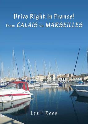 Book cover for Drive Right in France - from Calais to Marseilles