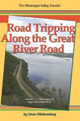 Cover of Road Tripping Along the Great River Road