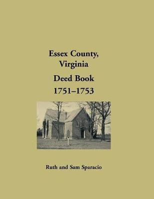 Book cover for Essex County, Virginia Deed Book, 1751-1753