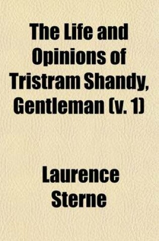 Cover of The Life and Opinions of Tristram Shandy, Gentleman (V. 1)