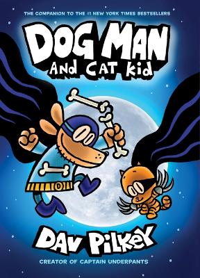 Book cover for Dog Man and Cat Kid: A Graphic Novel (Dog Man #4): From the Creator of Captain Underpants