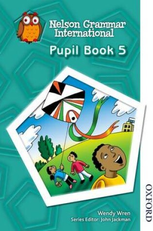 Cover of Nelson Grammar International Pupil Book 5