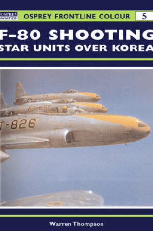 Cover of F-80 Shooting Star Units Over Korea