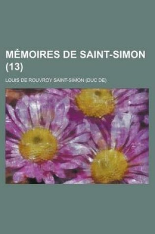 Cover of Memoires de Saint-Simon (13)