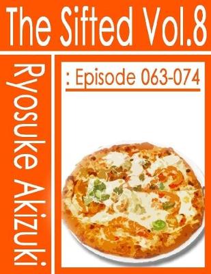 Book cover for The Sifted Vol.8: Episode 063-074