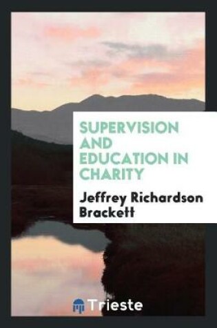 Cover of Supervision and Education in Charity