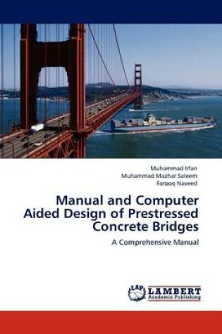 Cover of Manual and Computer Aided Design of Prestressed Concrete Bridges