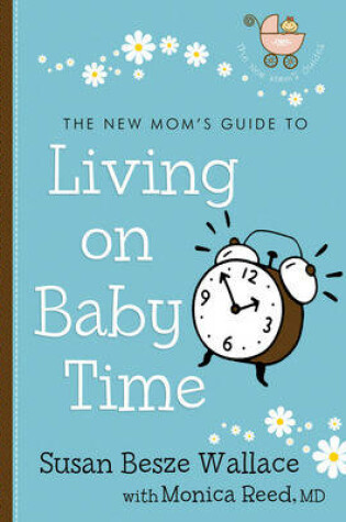 Cover of The New Mom's Guide to Living on Baby Time