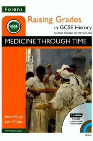 Cover of Raising Grades in GCSE History: Medicine Through Time