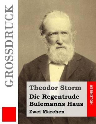 Book cover for Die Regentrude / Bulemanns Haus (Grossdruck)