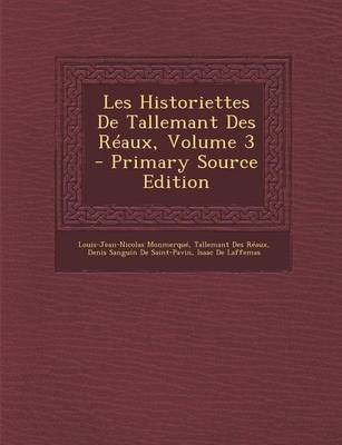 Book cover for Les Historiettes de Tallemant Des Reaux, Volume 3