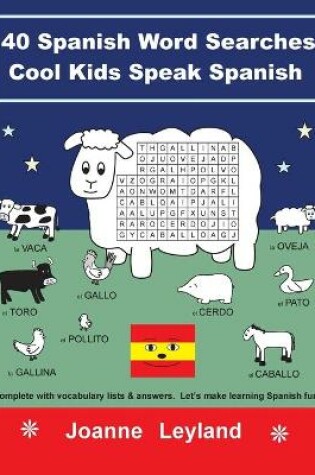 Cover of 40 Spanish Word Searches Cool Kids Speak Spanish