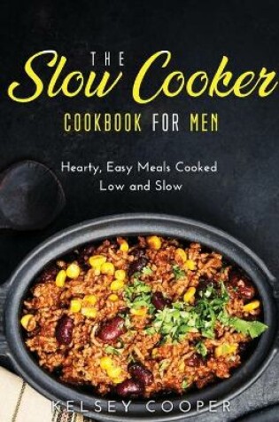Cover of The Slow Cooker Cookbook for Men