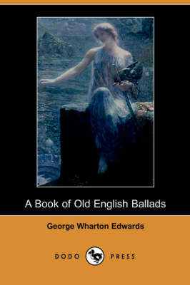 Book cover for A Book of Old English Ballads (Dodo Press)