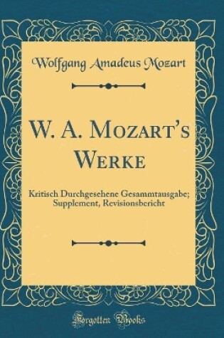 Cover of W. A. Mozart's Werke