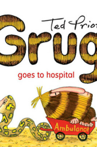 Cover of Grug Goes To Hospital