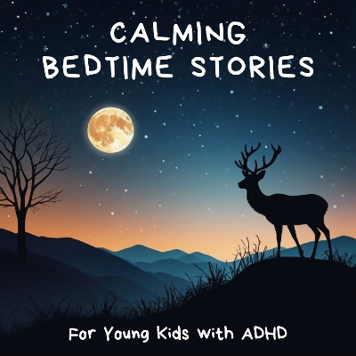 Book cover for Calming Bedtime Stories for Young Kids with ADHD