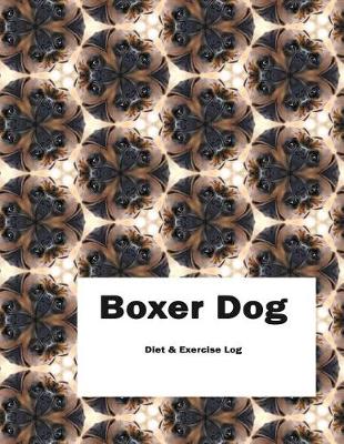 Book cover for Boxer Dog Diet & Exercise Log