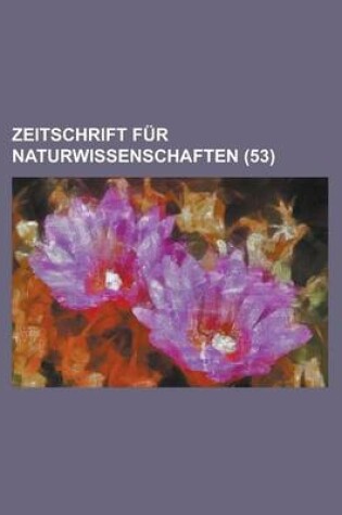 Cover of Zeitschrift Fur Naturwissenschaften (53)
