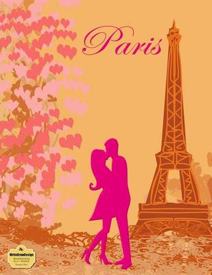 Book cover for Writedrawdesign Notebook, Blank/Wide Ruled, 8.5 X 11 Inches, Kissing in Paris