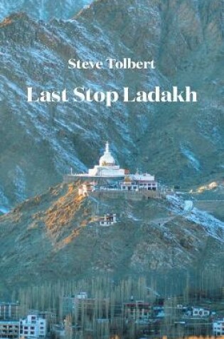 Cover of Last Stop Ladakh