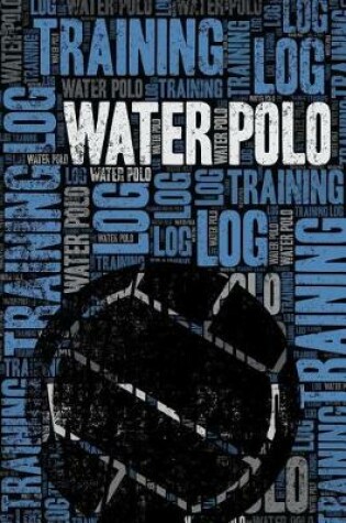 Cover of Water Polo Training Log and Diary