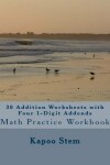 Book cover for 30 Addition Worksheets with Four 1-Digit Addends