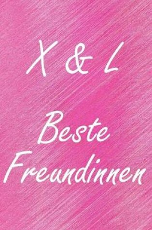 Cover of X & L. Beste Freundinnen