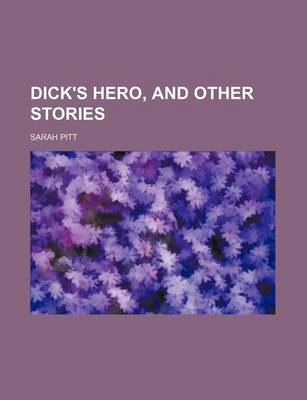 Book cover for Dick's Hero, and Other Stories