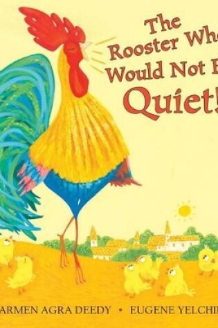 Cover of The Rooster Who Would Not Be Quiet!