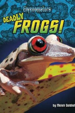 Cover of Deadly Frogs!