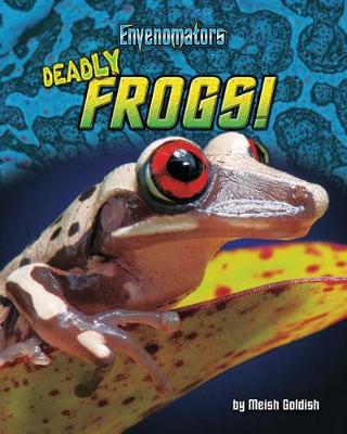 Cover of Deadly Frogs!