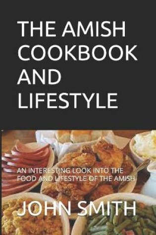 Cover of The Amish Cookbook and Lifestyle