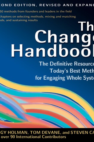 Cover of The Change Handbook: The Definitive Resource to Today's Best Methods for Engaging Whole Systems