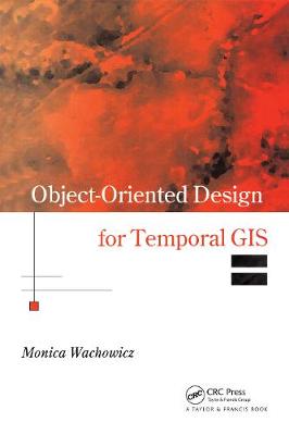 Cover of Object-Oriented Design for Temporal GIS