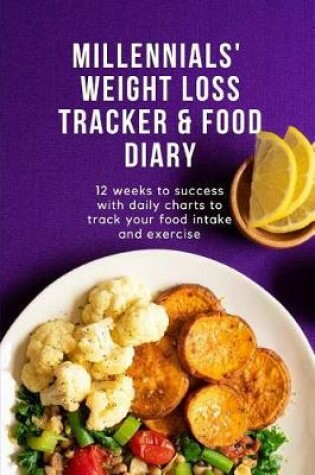 Cover of Millennials' Weight Loss Tracker & Food Diary