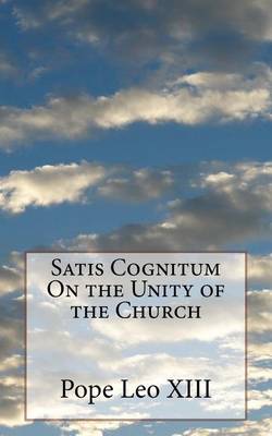 Book cover for Satis Cognitum On the Unity of the Church