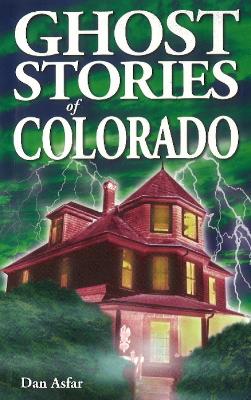 Book cover for Ghost Stories of Colorado