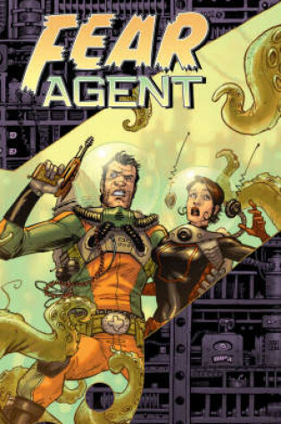 Cover of Fear Agent Volume 1: Re-ignition