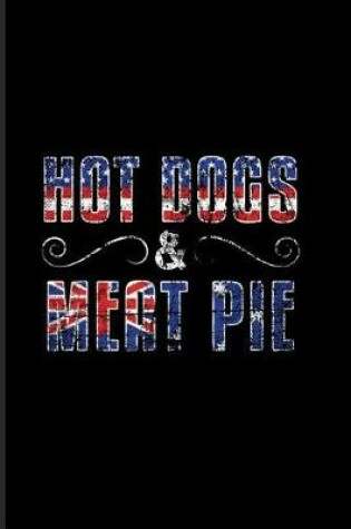 Cover of Hot Dogs & Meat Pie