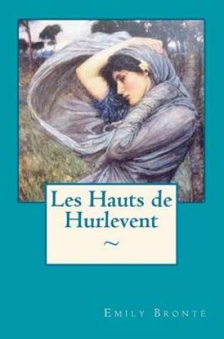 Cover of Les Hauts de Hurlevent