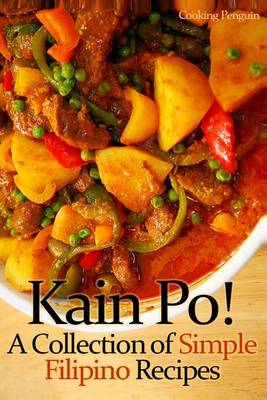 Book cover for Kain Po! a Collection of Simple Filipino Recipes