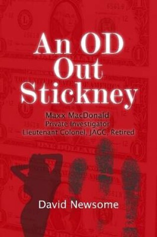 Cover of An OD Out Stickney:Maxx MacDonald, Private Investigator, Lieutenant Colonel, JAGC, Retired