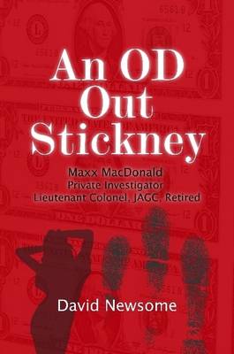 Book cover for An OD Out Stickney:Maxx MacDonald, Private Investigator, Lieutenant Colonel, JAGC, Retired