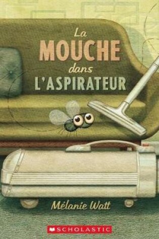 Cover of La Mouche Dans l'Aspirateur