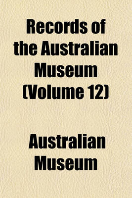 Book cover for Records of the Australian Museum (Volume 12)