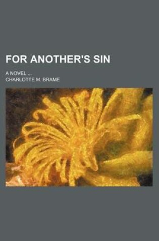 Cover of For Another's Sin; A Novel