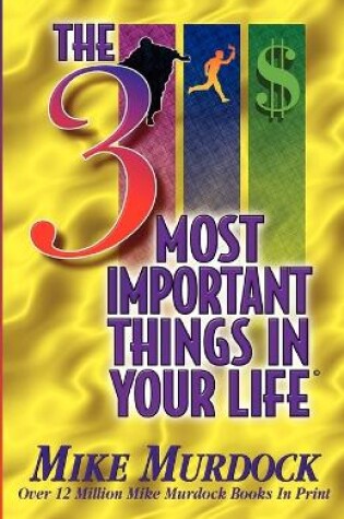 Cover of The 3 Most Important Things In Your Life