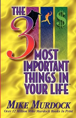 Book cover for The 3 Most Important Things In Your Life